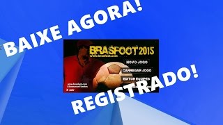 Baixe o Brasfoot 2015 registrado grátis LINK NA DESCRIÇÃO [upl. by Pastelki]