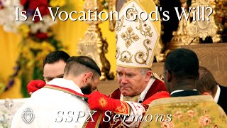 Is A Vocation Gods Will  SSPX Sermons [upl. by Araminta]