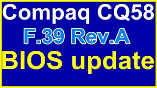 How to update the BIOS for the Compaq CQ58 laptop Ep382 [upl. by Aihsile771]