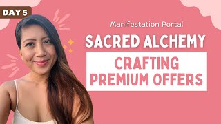 Day 5 Master Sacred Offer Alchemy amp Create Premium Containers  Aleli Carissa [upl. by Oicaro]