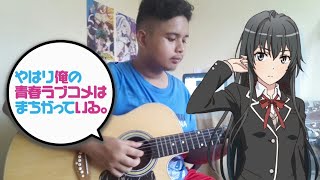 Yahari Ore no Seishun Love Come wa Machigatteiru OP 1 Oregairu  Yukitoki  Guitar Cover [upl. by Ellinger993]