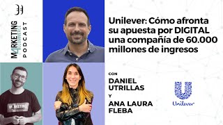 Unilever Cómo afronta su apuesta por DIGITAL una compañía de 60000 millones de ingresos [upl. by Nekial]