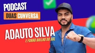 ADAUTO SILVA E FORRÓ BRILHO DO SOL EP30 [upl. by Franny]