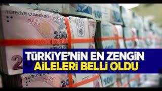 Türkiyede 2023 yılındaki en zengin kişiler ve aileler belli oldu [upl. by Yevrah526]