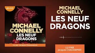 « Les Neuf Dragons » de Michael Connelly lu par Jacques Chaussepied I Livre audio [upl. by Milda]