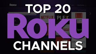 Top 20 Roku Channels You Should Install Right Now [upl. by Repotsirhc]