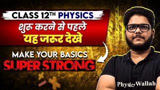 Class 12th PHYSICS  Make Your Basics Super Strong  Back to Basics 🔥 [upl. by Conney390]