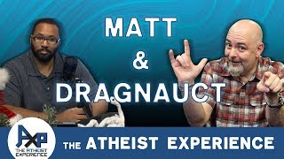 Atheist Experience 2353 with Matt Dillahunty amp Dragnauct Sylvas [upl. by Imogen122]