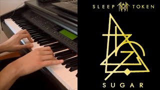 Sleep Token  Sugar Piano Cover HD [upl. by Ching]