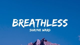 Breathless  Shayne Ward Lyrics [upl. by Mame]