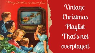 Vintage Christmas Playlist Vol II  Songs that arent overplayed [upl. by Ilanos]