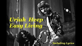 Uriah Heep Easy Living Including Lyrics [upl. by Nerradal]