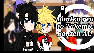 Bonten react to Bonten takemichi [upl. by Bennion]