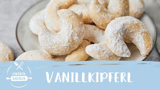 Zarte Vanillekipferl für die Weihnachtszeit– einfaches Rezept  Einfach Backen [upl. by Aicilihp]