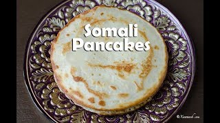 Somali Pancakes Bur Shubaal بان كيك صومالي [upl. by Ryon350]