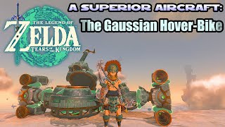 Gaussian HoverBike  Time to Use a SERIOUS Aircraft in Tears of the Kingdom [upl. by Htennek]