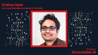 Krishna Gade Observing AI Explainability and Explaining AI Observability [upl. by Millan329]