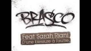 Brasco Feat Sarah Riani  Dune Blessure A Lautre [upl. by Aissilem]