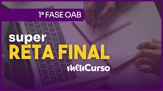 Super Reta Final  40º Exame de Ordem  MeuCurso  AO VIVO [upl. by Esereht848]