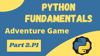 Adventure Game Project  Python Fundamentals 2P1 [upl. by Nnylarat]