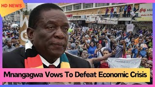 Mnangagwa Vows To Defeat Economic Crisis [upl. by Kala]