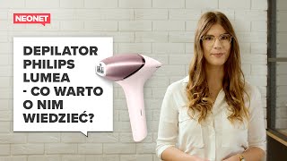 Depilator PHILIPS LUMEA 9000  Co warto o nim wiedzieć [upl. by Ailev543]