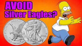 STOP Buying American Silver Eagles Reasons For and Against silver [upl. by Naamann]