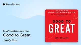 Good to Great Book 1 by Jim Collins · Audiobook preview [upl. by Corina]