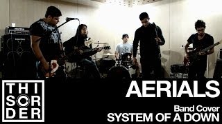 System Of A Downs AERIALS Cover • This Order [upl. by Emawk597]