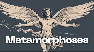 Metamorphoses by Ovid A Journey Through Mythical Transformations  Epic Tales Uncovered [upl. by Pren]