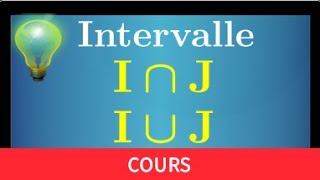 Déterminer lintersection et la réunion de 2 intervalles • Cours Mathématiques Seconde • I∩J I∪J [upl. by Gnouv84]