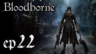 Bloodborne walkthrough  Ep22  Iosefka clinic amp Eileen the Crow [upl. by Patrizius]