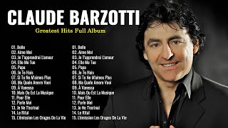 Claude Barzotti Les Plus Grands Succès  Claude Barzotti Album Complet  Les Plus Grands Chansons [upl. by Elehcar935]