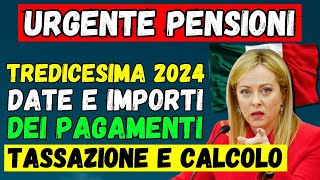 🚨PENSIONI 2024 👉 TREDICESIMA 2024 DATE E IMPORTI DEI PAGAMENTI 💶 TASSAZIONE E DETRAZIONI  CALCOLO [upl. by Repsac]