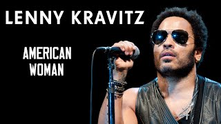 Lenny Kravitz  American Woman Extended [upl. by Ainadi506]