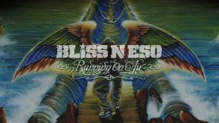 Bliss n Eso  Art House Audio Running On Air [upl. by Beckett]