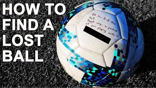 How to find a Lost SoccerFootball [upl. by Negeam]