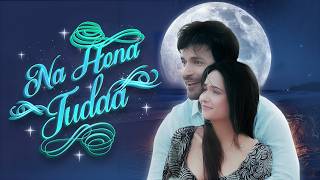 Na Hona Judaa Official Music Video  Kashish Ratnani Rishav Trivedi Avinash Darnal [upl. by Marika566]