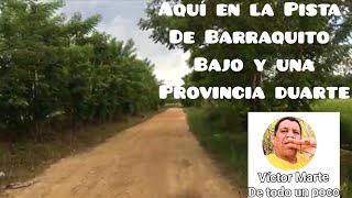 AQUI EN LA PISTA DE BARRAQUITO PROVINCIA DUARTE [upl. by Damour]