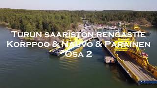 Turun saariston rengastie Korppoo amp Nauvo amp Parainen Osa 2 [upl. by Anikahs]