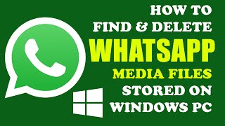 Windows Tutorial FREE SPACE deleting WHATSAPP media files stored on WINDOWS PCs MUST HAVE [upl. by Burr]