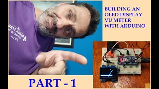 OLED VU METER with Arduino  Part 1  Introduction [upl. by Milore]