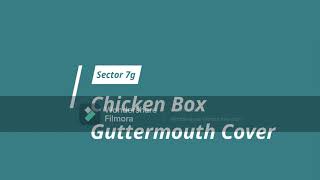 Chicken Box  Guttermouth Cover [upl. by Leahcin801]