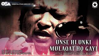 Unse Hi Unki Mulaqat Ho Gayi  Nusrat Fateh Ali Khan  complete full version  OSA Worldwide [upl. by Narcis]