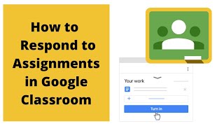 Google Classroom How to Respond to Assignments Student Guide [upl. by Notniuqal197]