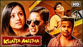 Khatta Meetha  Full Movie  Akshay Kumar Johny Lever Asrani Rajpal Yadav  Hindi Comedy Movie [upl. by Caughey]