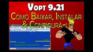 Tutorial  Como Baixar Instalar amp Configurar Vopt 921 [upl. by Concordia]