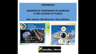 Guérir de la sclérose en plaque Témoignage magnifique dun cheminement et partage de solutions [upl. by Ark]