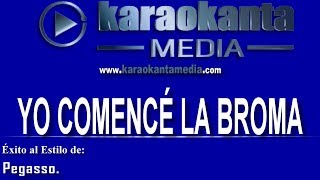 Karaokanta  Pegasso  Yo comence la broma [upl. by Everson440]