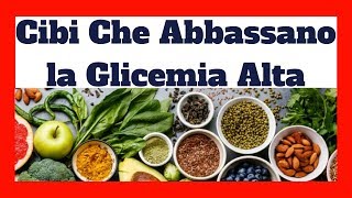 Glicemia Alta Cosa Mangiare per Abbassarla 👈✅ [upl. by Yoshi]